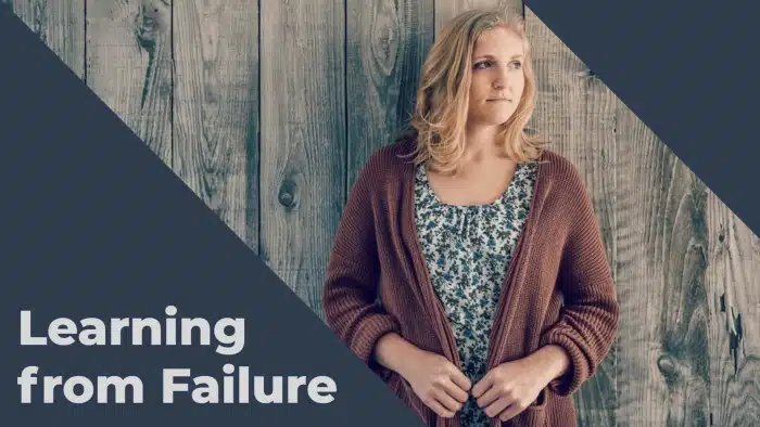 Learning from Failure: A Positive Approach for Success