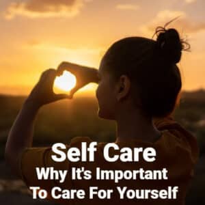 why is self care important